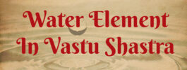 Water Element In Vastu Shastra