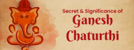 Secret & significance of Ganesh Chaturthi