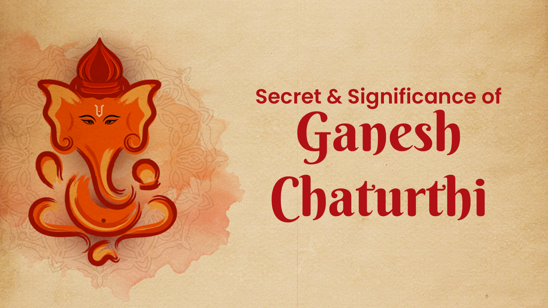 Secret & significance of Ganesh Chaturthi