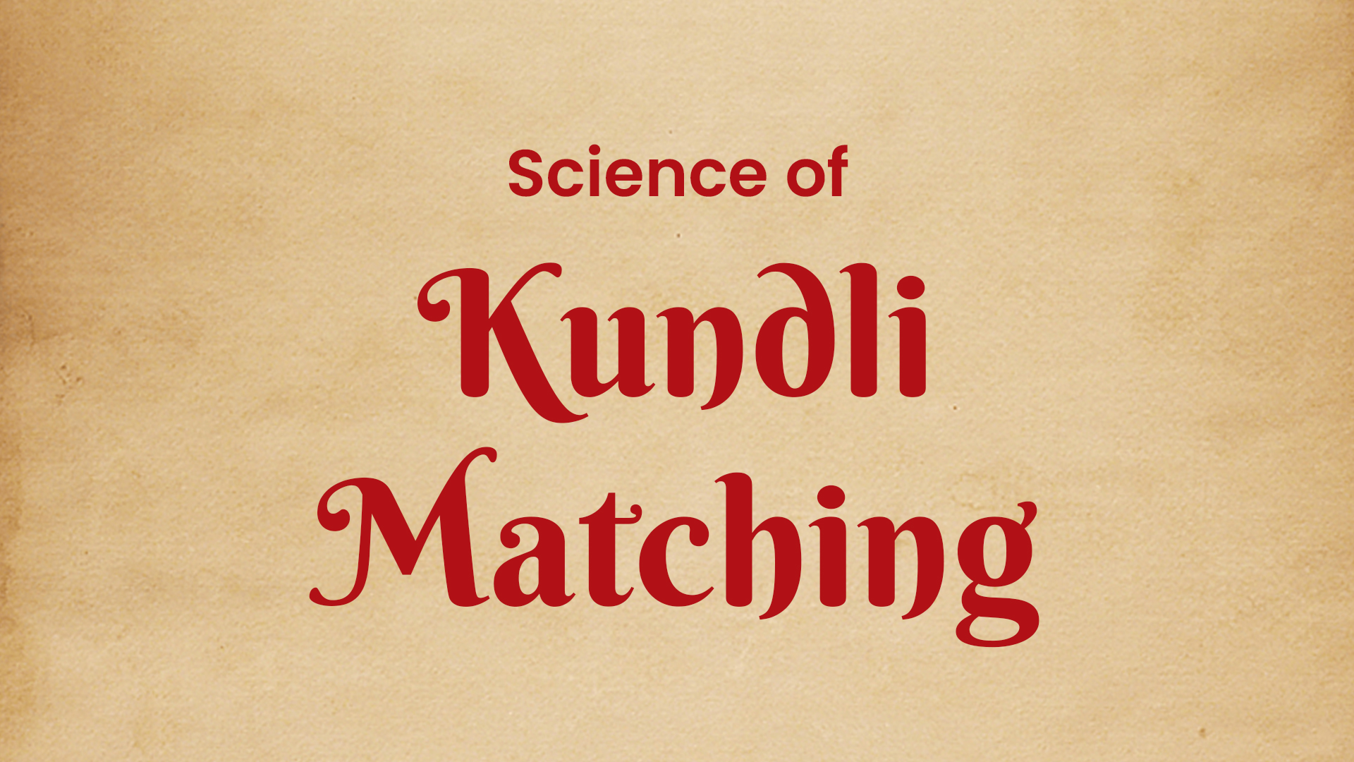 Science of Kundli Matching