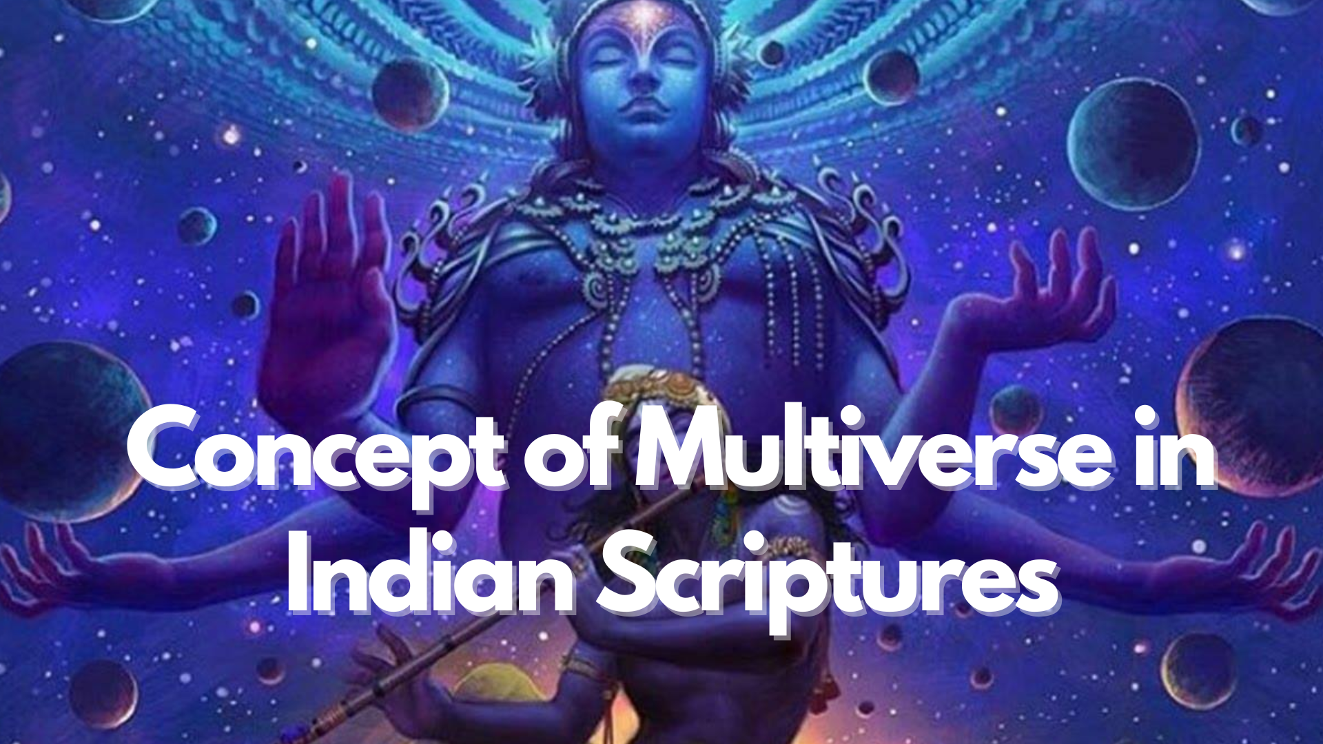 Multiverse in Indian Scriptures