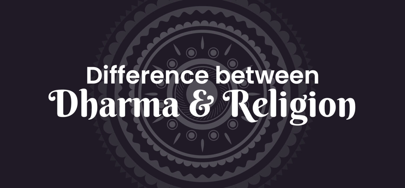 Difference between Dharma and Religion 