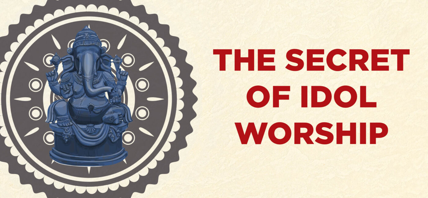 The secret of idol worship