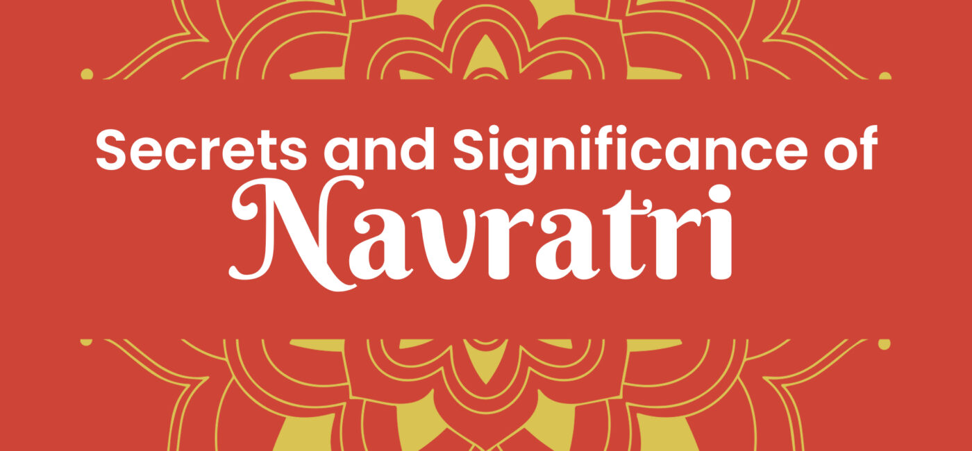 Secrets and Significance of Navratri
