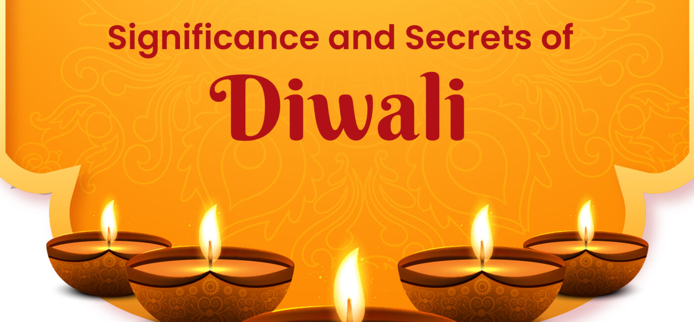 Significance and Secrets of Diwali