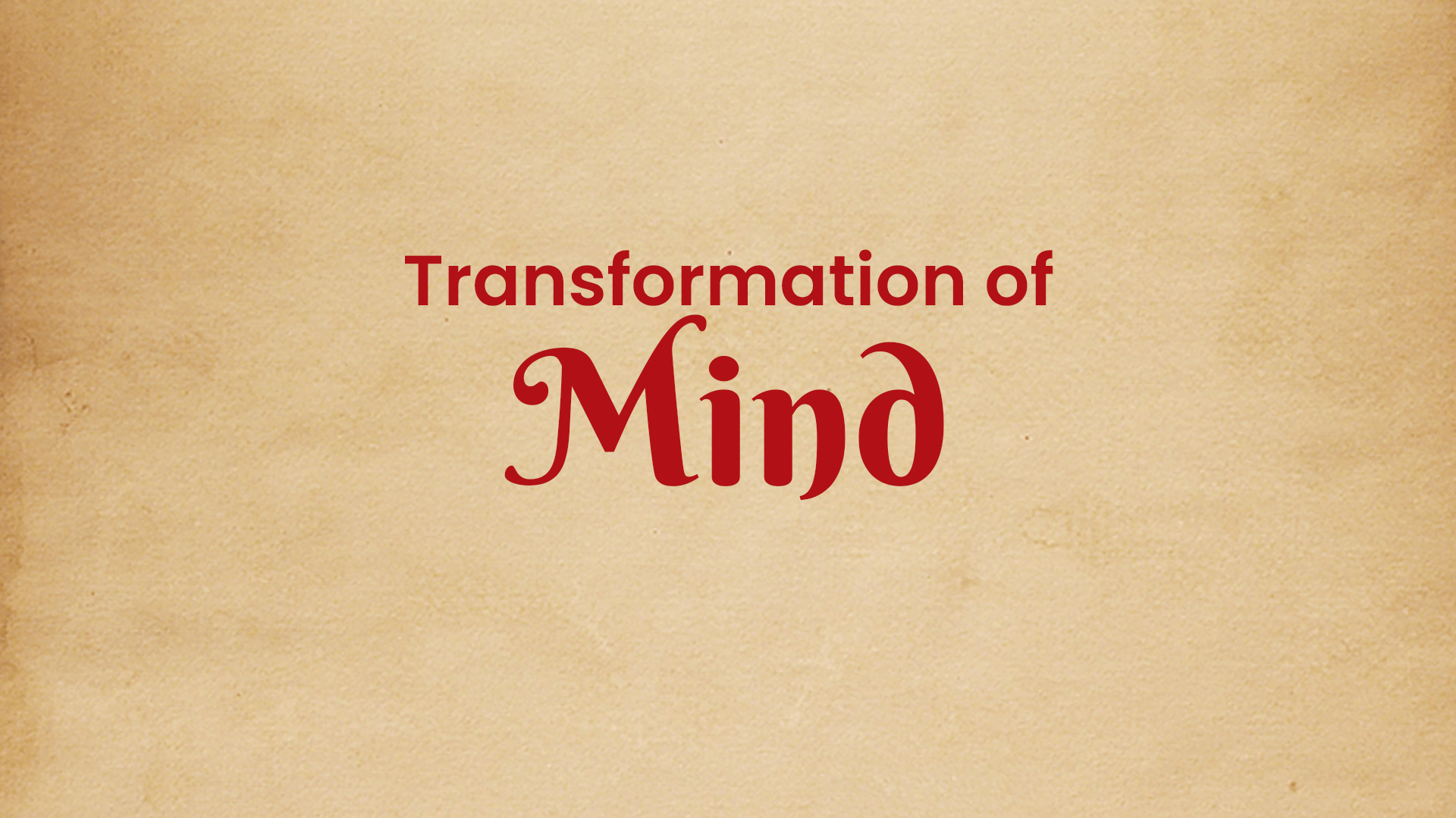 Transformation of Mind