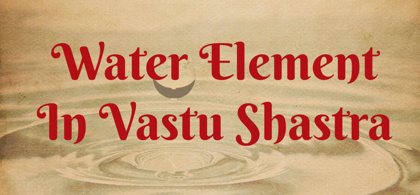 Water Element In Vastu Shastra