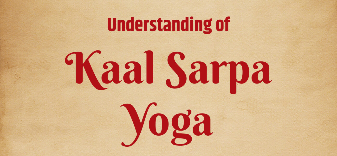 Understanding of Kaal Sarpa Yoga