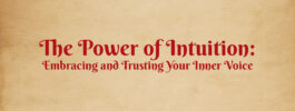 The Power of Intuition: Embracing and Trusting Your Inner Voice