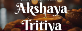 Secret and Significance of Akshaya Tritiya