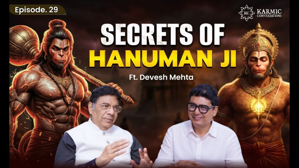 Secrets of Hanuman Ji | Karmic Conversations Ep. 29 | Ft. Devesh Mehta | Ashish Mehta