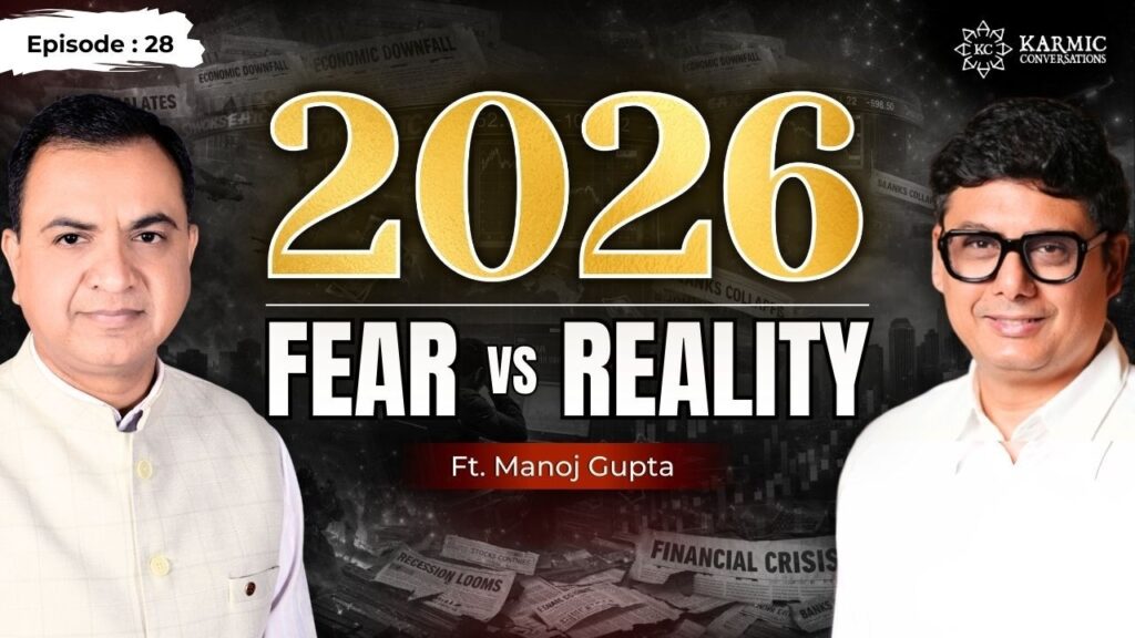 2026: Fear vs Reality | Karmic Conversations Ep. 28 | Ashish Mehta